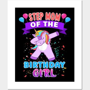 Step Mom Of The Birthday Girl Unicorn Birthday Posters and Art